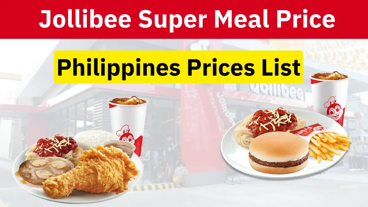 Jollibee Super Meal Price 2024 Philippines